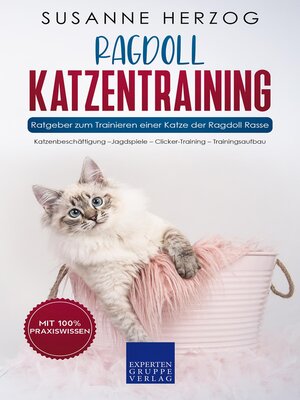cover image of Ragdoll Katzentraining--Ratgeber zum Trainieren einer Katze der Ragdoll Rasse